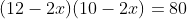 (12-2x)(10-2x)=80