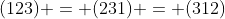 (123) = (231) = (312)