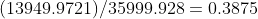 (13949.9721)/35999.928=0.3875