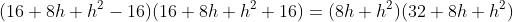 (16+8h+h^2-16)(16+8h+h^2+16)=(8h+h^2)(32+8h+h^2)