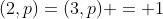 (2,p)=(3,p) = 1
