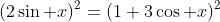 (2\sin x)^2=(1+3\cos x)^2