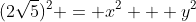 (2\sqrt5)^2 = x^2 + y^2