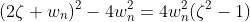(2\zeta w_n)^2-4w_n^2=4w_n^2(\zeta^2-1)