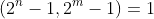 (2^n-1,2^m-1)=1
