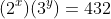 (2^x)(3^y)=432~\implies~2^x\cdot 3^{x-1}=432