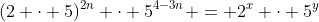 (2 \cdot 5)^{2n} \cdot 5^{4-3n} = 2^x \cdot 5^y