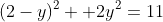 (2-y)^2 +2y^2=11