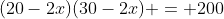 (20-2x)(30-2x) = 200