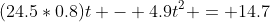 (24.5*0.8)t - 4.9t^2 = 14.7