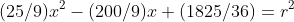 (25/9)x^2-(200/9)x+(1825/36)=r^2