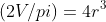 (2V/pi)=4r^3