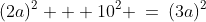 (2a)^2 + 10^2 \:=\:(3a)^2
