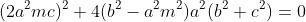 (2a^2mc)^2+4(b^2-a^2m^2)a^2(b^2+c^2)=0
