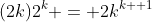 (2k)2^k = 2k^{k +1}