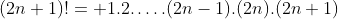 (2n+1)!= 1.2.\dots.(2n-1).(2n).(2n+1)
