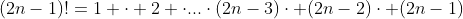 (2n-1)!=1 \cdot 2 \cdot...\cdot(2n-3)\cdot (2n-2)\cdot (2n-1)