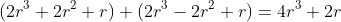 (2r^3+2r^2+r)+(2r^3-2r^2+r)=4r^3+2r