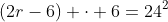 (2r-6) \cdot 6=24^2~\implies~r = 51