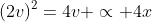 (2v)^2=4v \propto 4x