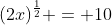 (2x)^{\frac{1}{2}} = 10