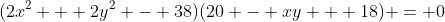 (2x^2 + 2y^2 - 38)(20 - xy + 18) = 0