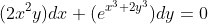 (2x^2y)dx+(e^{x^3+2y^3})dy=0