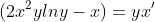 (2x^2ylny-x)=yx'