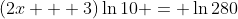 (2x + 3)\ln{10} = \ln{280}