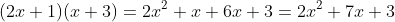 (2x+1)(x+3)=2x^2+x+6x+3=2x^2+7x+3