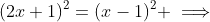 (2x+1)^2=(x-1)^2 \implies