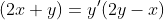 (2x+y)=y'(2y-x)