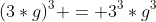(3*g)^3 = 3^3*g^3