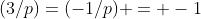 (3/p)=(-1/p) = -1