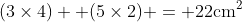 (3\times4) +(5\times2) = 22\mathrm{cm}^2