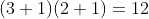 (3+1)(2+1)=12
