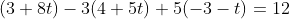 (3+8t)-3(4+5t)+5(-3-t)=12
