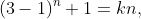 (3-1)^n+1=kn,