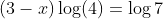 (3-x)\log(4)=\log7