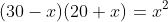 (30-x)(20+x)=x^2