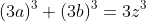 (3a)^3+(3b)^3=3z^3