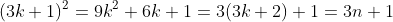 (3k+1)^2=9k^2+6k+1=3(3k+2)+1=3n+1