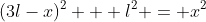 (3l-x)^2 + l^2 = x^2~\iff~ 10l^2 = 6lx~\iff~ x=\frac53 \cdot l