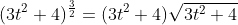 (3t^2+4)^{\frac32}=(3t^2+4)\sqrt{3t^2+4}
