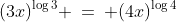 \text{Solve for }x\!:\;\;(3x)^{\log3} \:=\: (4x)^{\log4}