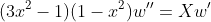 (3x^{2}-1)(1-x^2)w''=Xw'
