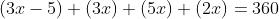 (3x-5)+(3x)+(5x)+(2x)=360