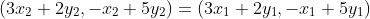 (3x_2+2y_2,-x_2+5y_2)=(3x_1+2y_1,-x_1+5y_1)