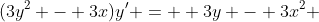 (3y^2 - 3x)y^{\prime} =  3y - 3x^2 