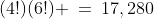 (4!)(6!) \:=\:17,280